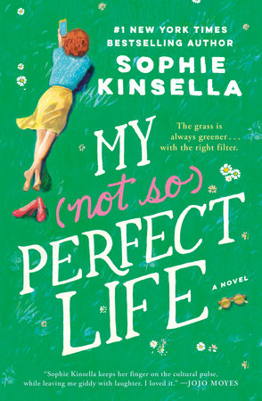 My Not So Perfect Life by Sophie Kinsella: 9780812987713 | PenguinRandomHouse.com: Books